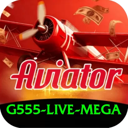 g555 Live Mega - 2